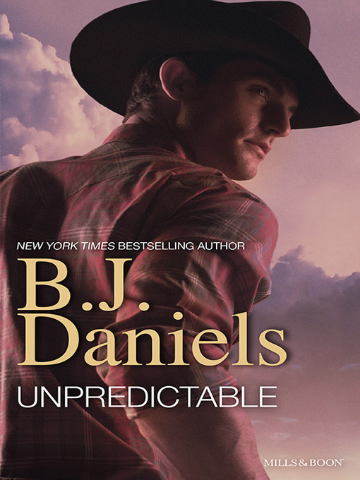 Title details for Unpredictable--3 Book Box Set by B.J. Daniels - Available